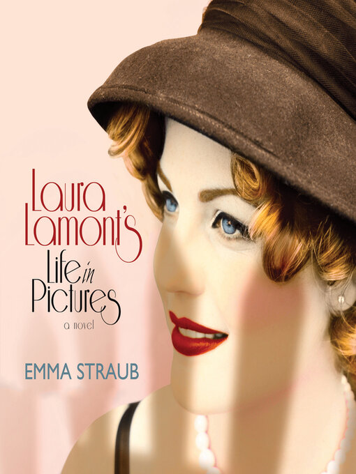 Title details for Laura Lamont's Life in Pictures by Emma Straub - Available